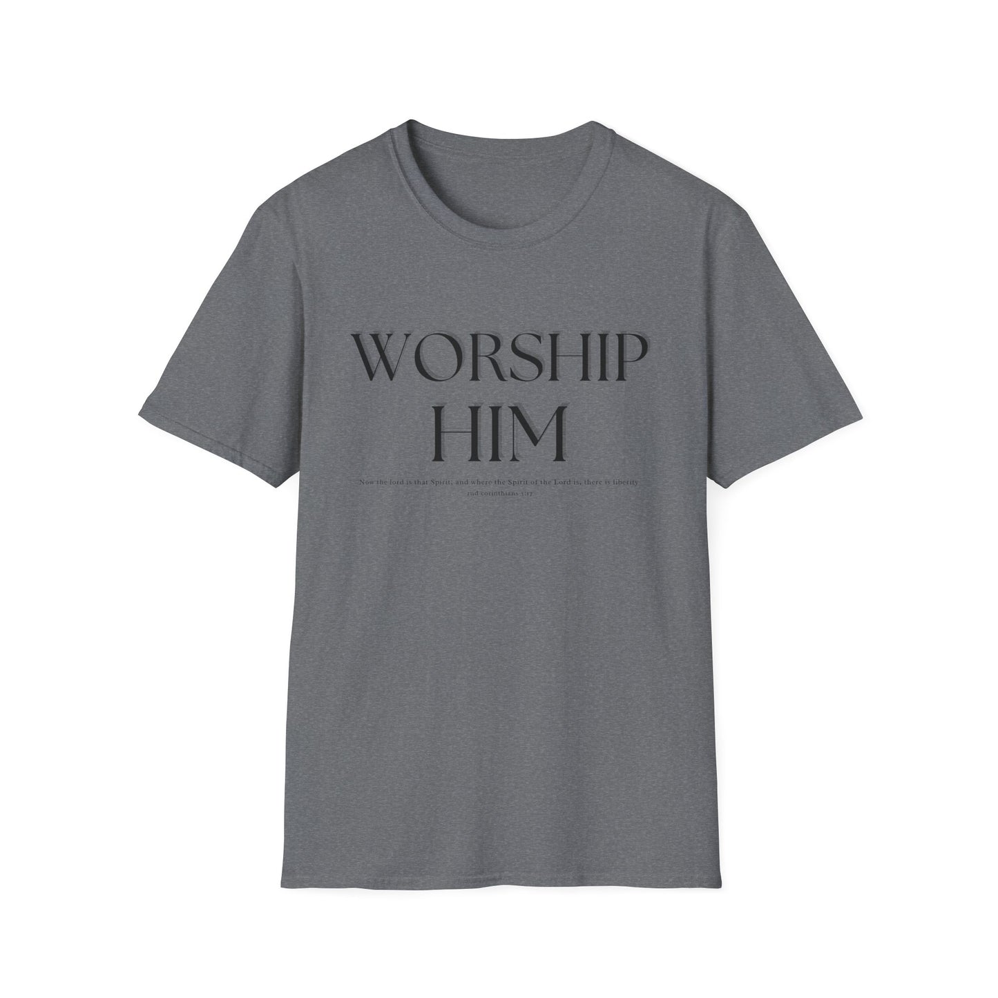 Worship Him T-Shirt | Christian Faith Tee Shirt