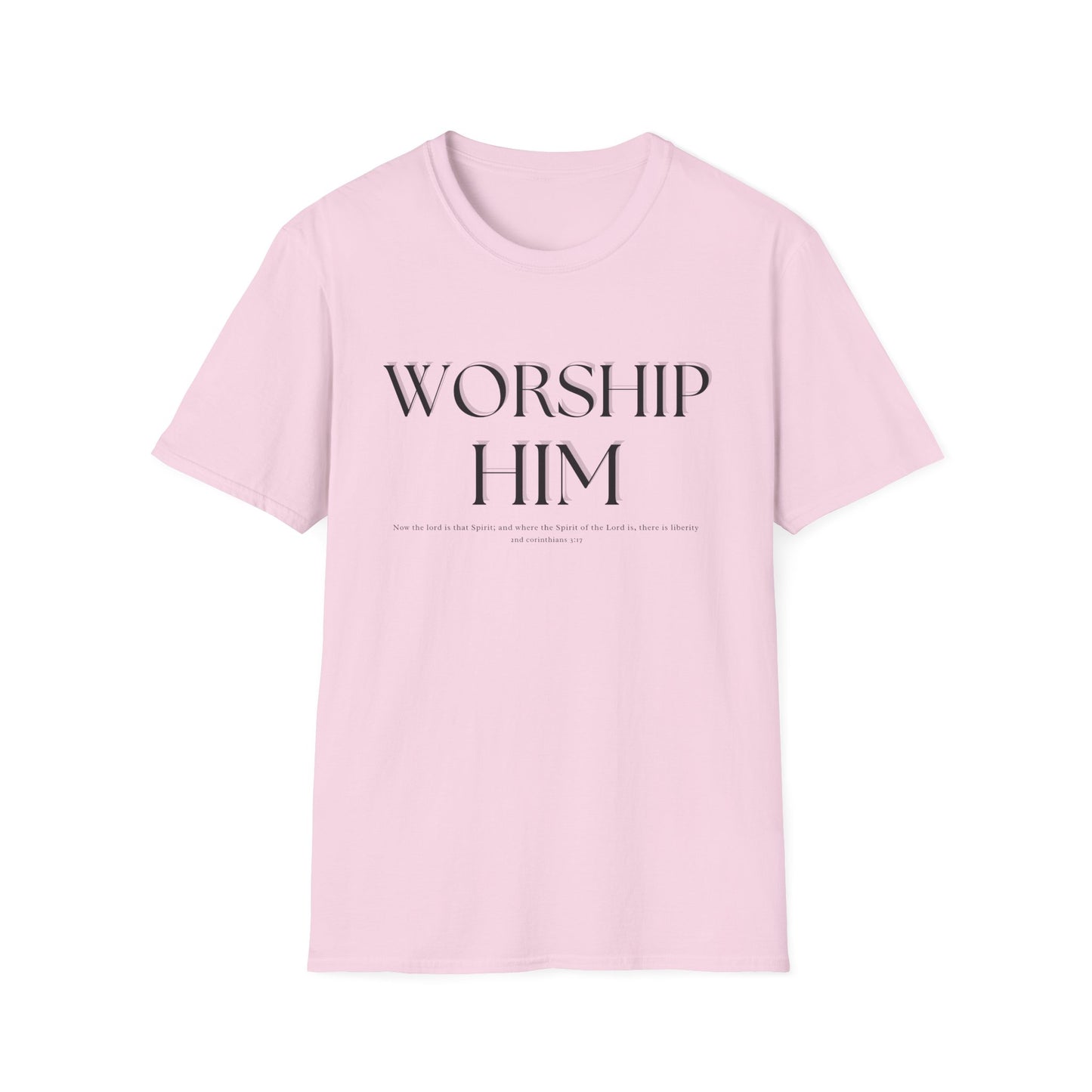 Worship Him T-Shirt | Christian Faith Tee Shirt