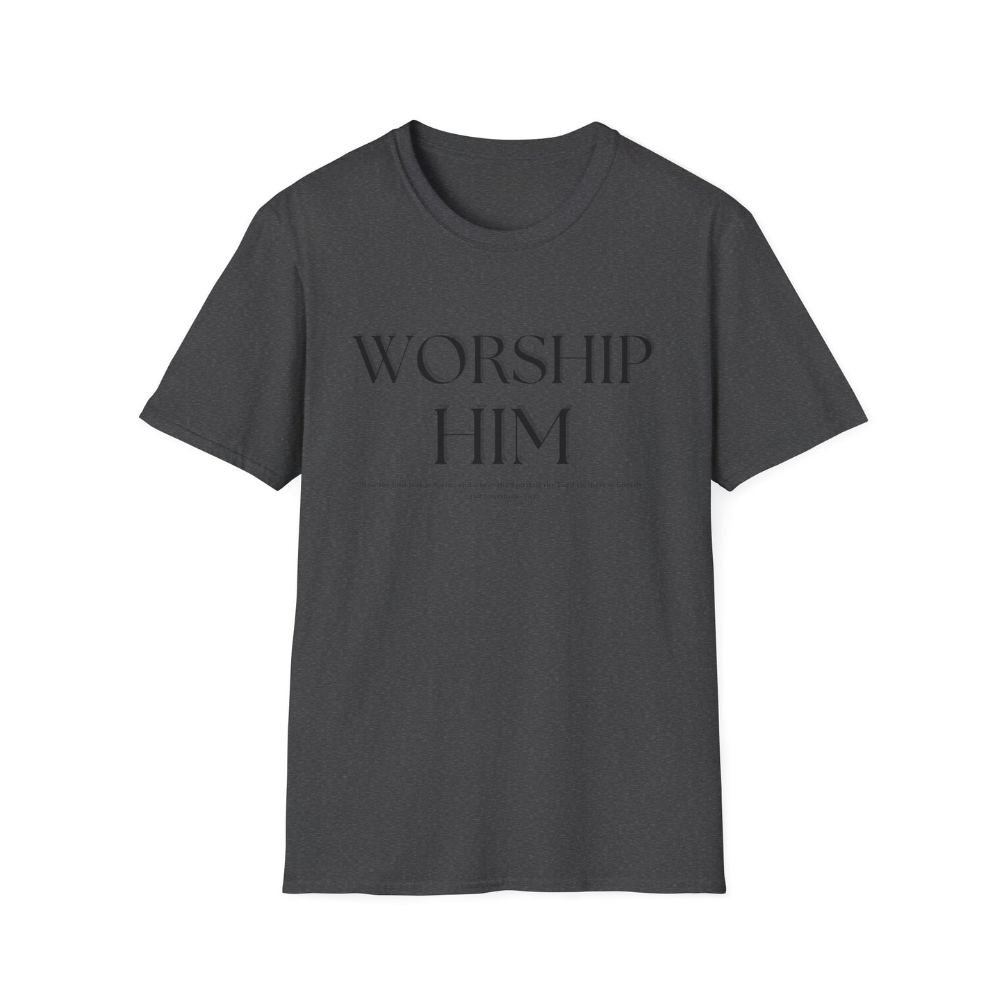 Worship Him T-Shirt | Christian Faith Tee Shirt