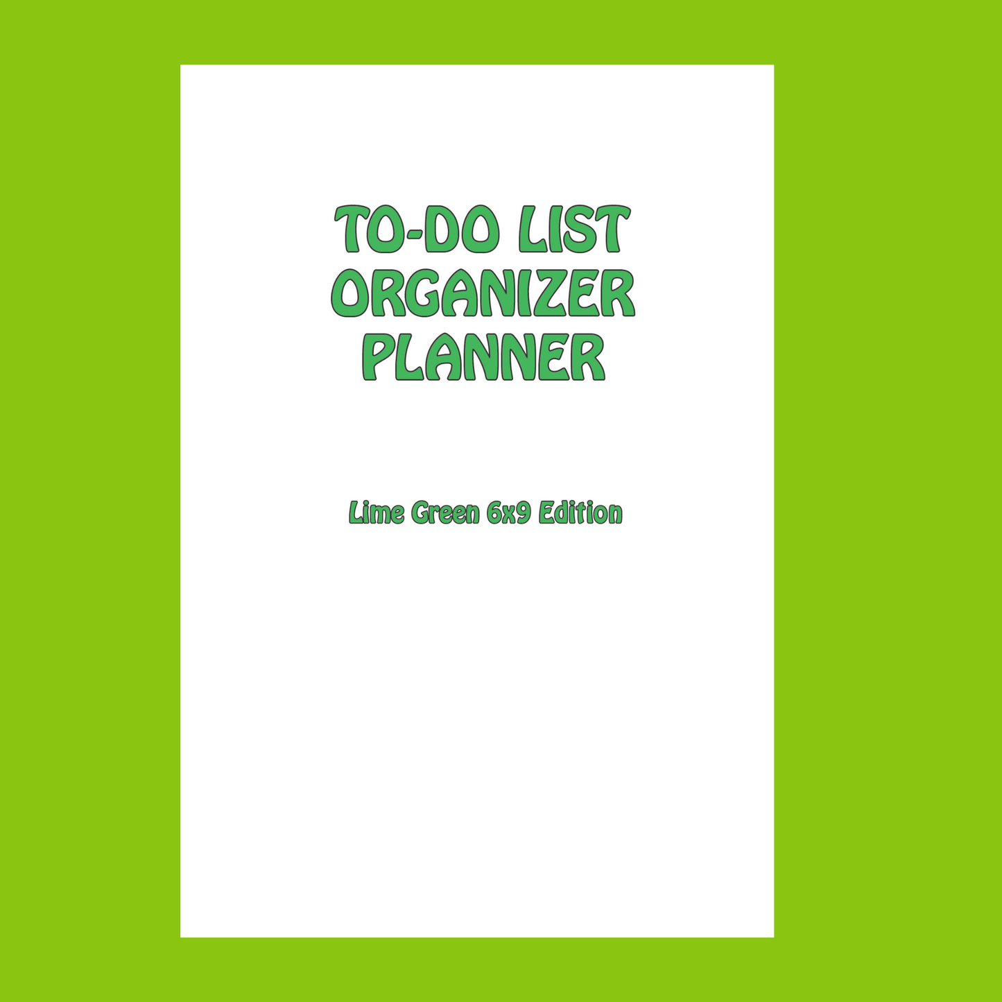 Lime Green 6x9 To-Do List Organizer Planner, Daily Goal and Task Tracker, Appointment and Notes Paperback, 176 Pages